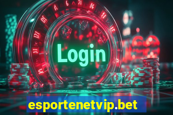 esportenetvip.bet - apostas online